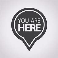 Image result for You Are Here Graphic