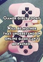 Image result for Gamer Girl Quotes