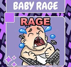 Image result for Baby Rage Meme