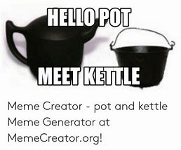 Image result for Kettle Meme UK