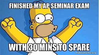 Image result for AP Seminar Test Memes