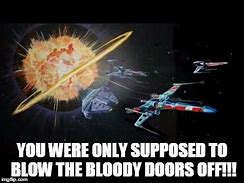 Image result for Death Star Meme