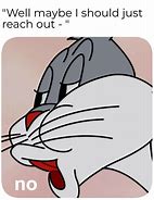 Image result for Bugs Bunny Noooo Meme