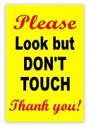 Image result for Just Look Don't Touch