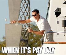 Image result for Day After Payday Meme