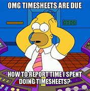 Image result for Approve Timesheets Meme