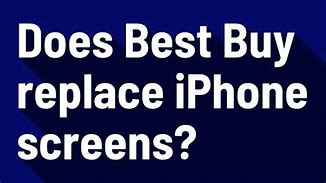 Image result for How Long Does It Take Best Buy to Replace iPhone Screen