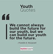 Image result for Quotes About Young People