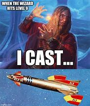 Image result for Wizard Fireball Meme