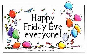 Image result for Happy Friday Eve Holiday Image