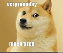 Image result for Monday Dog Meme
