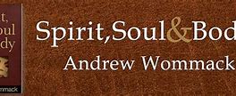 Image result for Spirit Soul and Body PDR Andrew Wommack