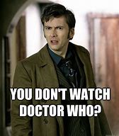 Image result for Doctor Who Tenth Doctor Meme