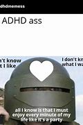Image result for Memes ADHD Funny Cute
