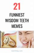 Image result for Wisdom Teeth Funny