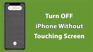 Image result for How to Turn Off iPhone 11 without Touch Screen