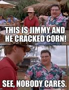 Image result for Who Mad Jimmy Crack Corn