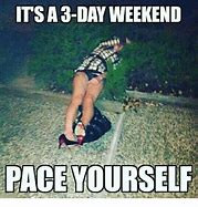 Image result for Friday Payday 3-Day Weekend Meme