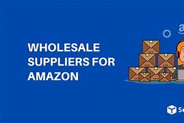 Image result for Amazon Wholesale Suppliers
