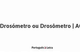 Image result for dros�metro
