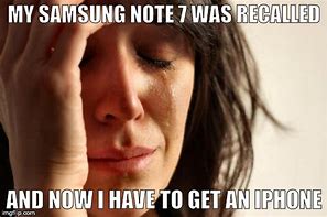 Image result for Say Bye to the New Galaxy Note Meme