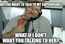 Image result for Call Center Supervisor Memes