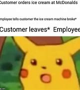 Image result for Ice Cream Machine Broke Meme