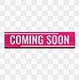 Image result for Coming Soon Sign Pink