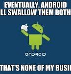 Image result for Having an Android Memes