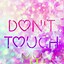 Image result for Do Not Touch My Stuff Images