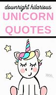 Image result for Funny Unicorn Sayings