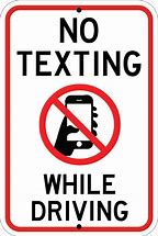 Image result for Stop Texting While Driving Sign