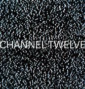 Image result for Channel Twelve