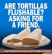 Image result for Tortilla Funny