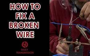 Image result for How to Fix a Broken Wire