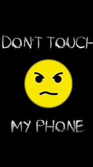 Image result for Don't Touch My Phone Galaxy Wallpaper