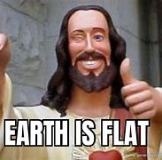 Image result for Flat Earth Brain Meme