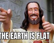 Image result for Flat Earth Doofy Meme