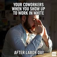 Image result for white jeans after labour day memes