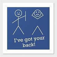 Image result for We've Got Your Back Meme