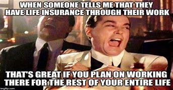 Image result for Life Insurance Memes