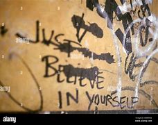 Image result for Believe in Yourself Graffiti Quotes