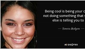 Image result for Quotes About Being Cool
