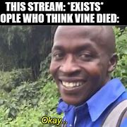 Image result for Died On the Vine Meme