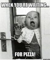 Image result for Pizza Meme