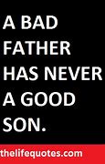 Image result for Terrible Father Quotes