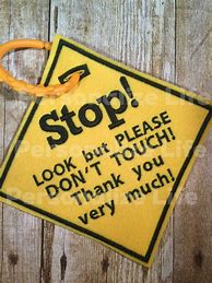 Image result for Please Look but Don't Touch Sign