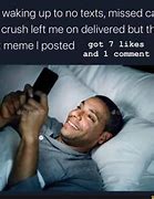 Image result for When He Doesn't Text Back Meme