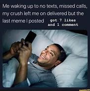 Image result for When You Don't Text Back Meme