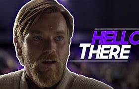Image result for Hello There Obi-Wan Wallpaper